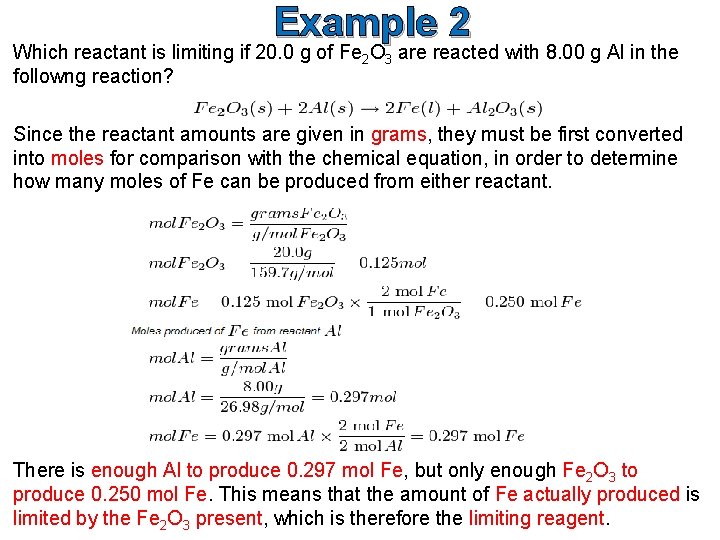 Example 2 Which reactant is limiting if 20. 0 g of Fe 2 O
