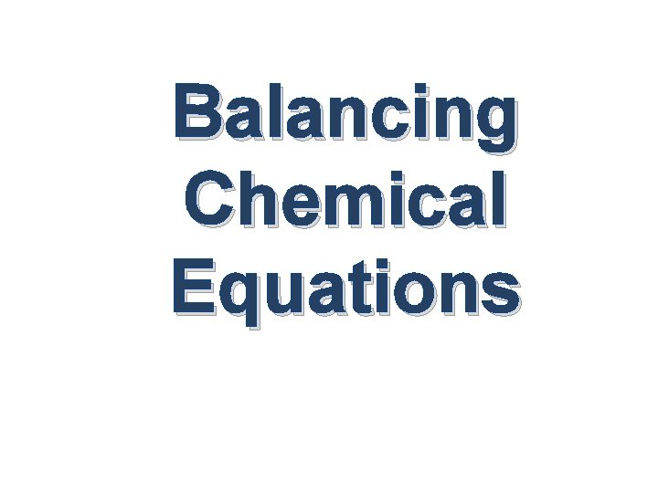 Balancing Chemical Equations 