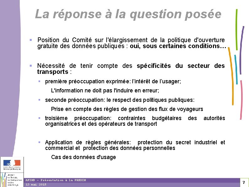 La réponse à la question posée Position du Comité sur l'élargissement de la politique