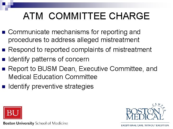 ATM COMMITTEE CHARGE n n n Communicate mechanisms for reporting and procedures to address