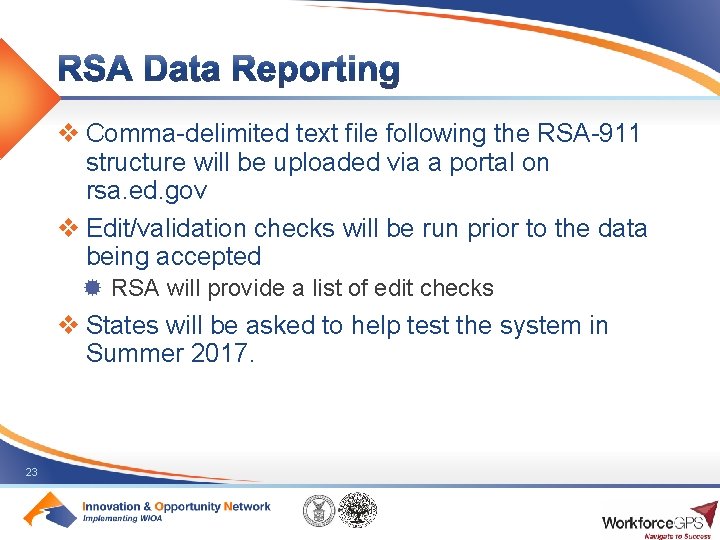 v Comma-delimited text file following the RSA-911 structure will be uploaded via a portal