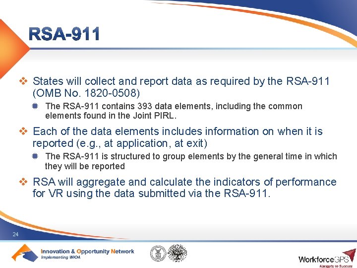 v States will collect and report data as required by the RSA-911 (OMB No.