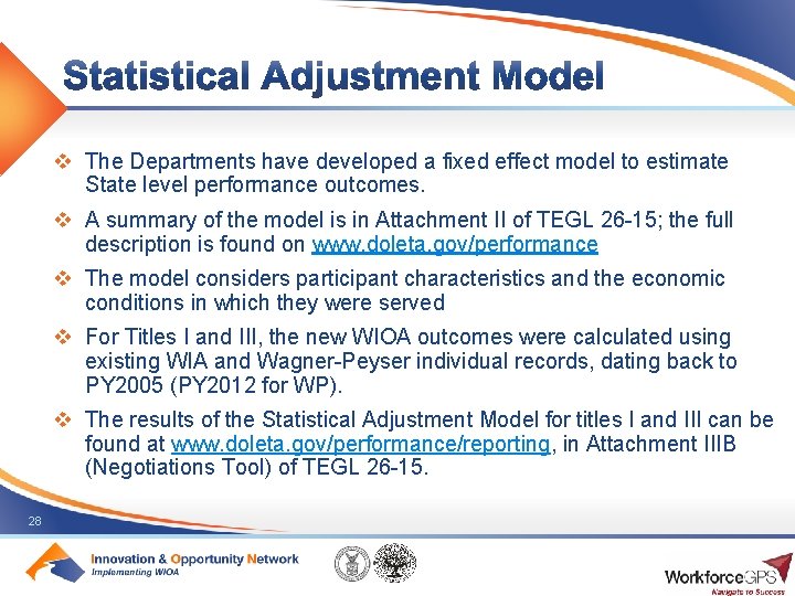 v The Departments have developed a fixed effect model to estimate State level performance