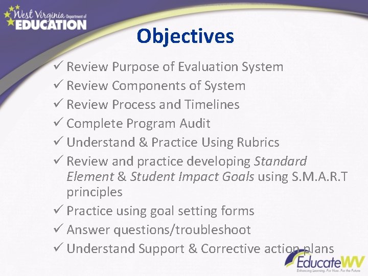Objectives ü Review Purpose of Evaluation System ü Review Components of System ü Review