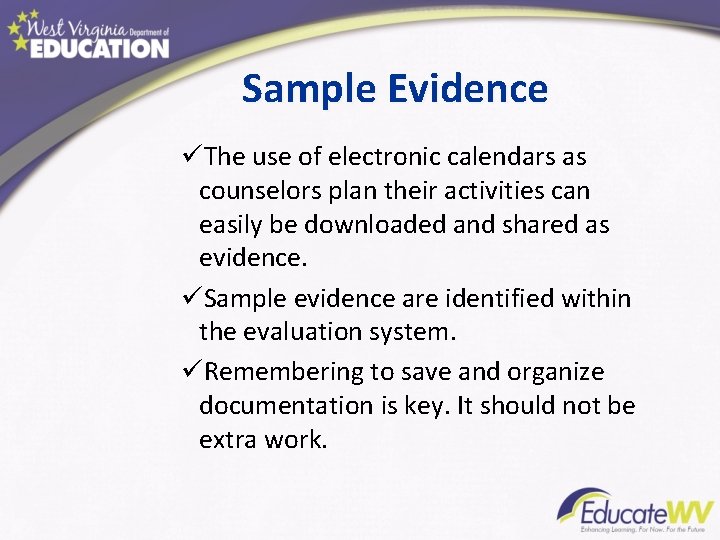 Sample Evidence üThe use of electronic calendars as counselors plan their activities can easily