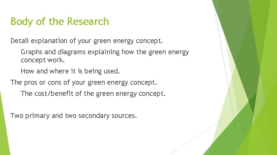 Body of the Research Detail explanation of your green energy concept. Graphs and diagrams