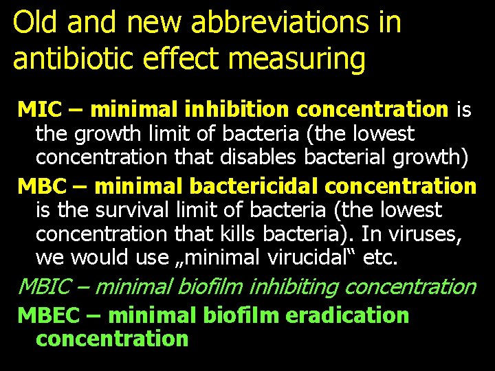 Old and new abbreviations in antibiotic effect measuring MIC – minimal inhibition concentration is