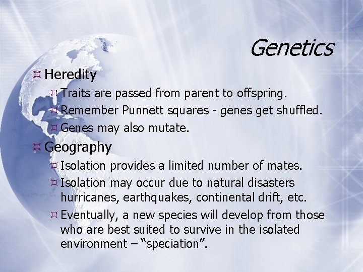 Genetics Heredity Traits are passed from parent to offspring. Remember Punnett squares - genes
