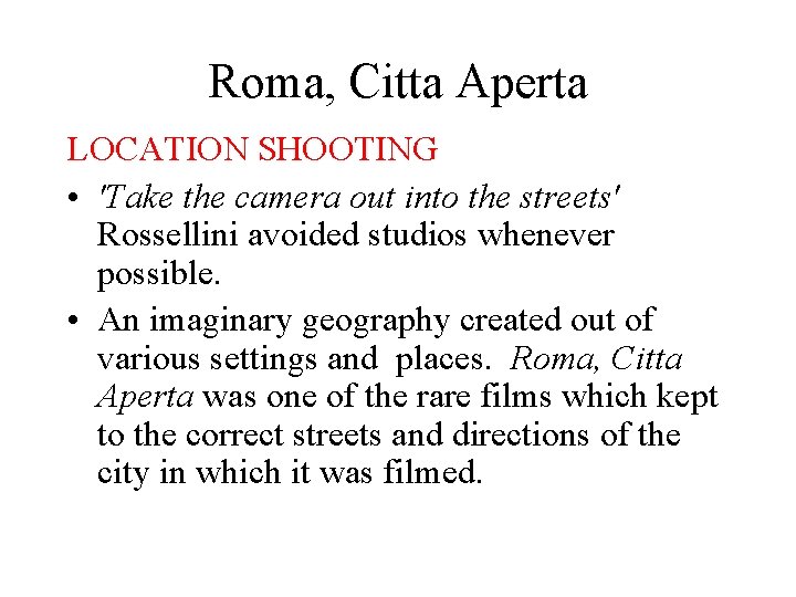 Roma, Citta Aperta LOCATION SHOOTING • 'Take the camera out into the streets' Rossellini