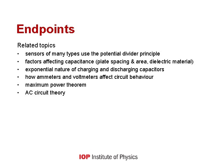 Endpoints Related topics • • • sensors of many types use the potential divider