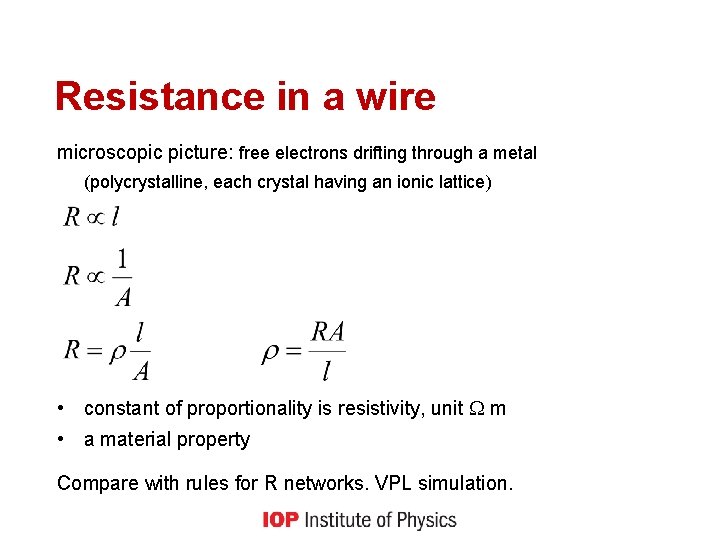Resistance in a wire microscopic picture: free electrons drifting through a metal (polycrystalline, each
