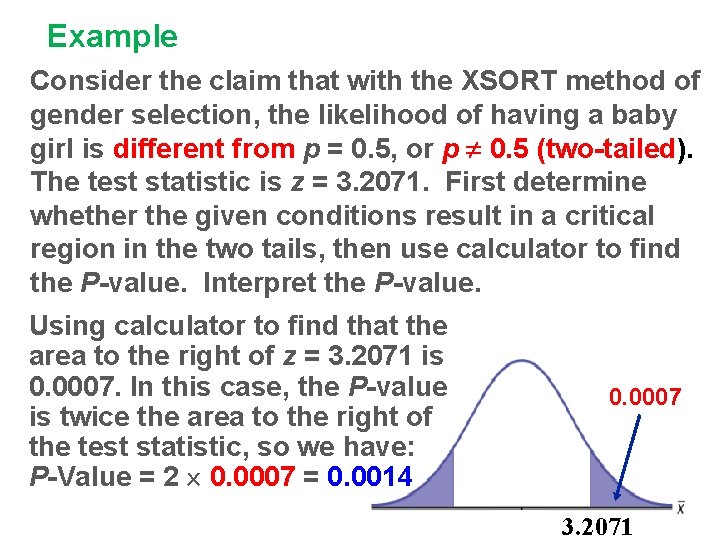 Example Consider the claim that with the XSORT method of gender selection, the likelihood