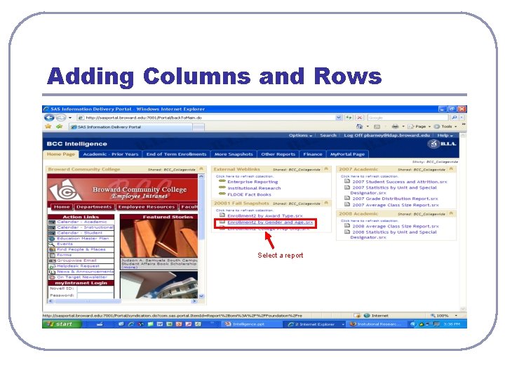 Adding Columns and Rows Select a report 