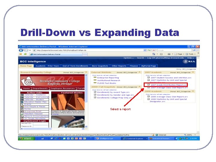 Drill-Down vs Expanding Data Select a report 