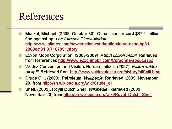 References n Muskal, Michael. (2009, October 30). Osha issues record $87. 4 -million n