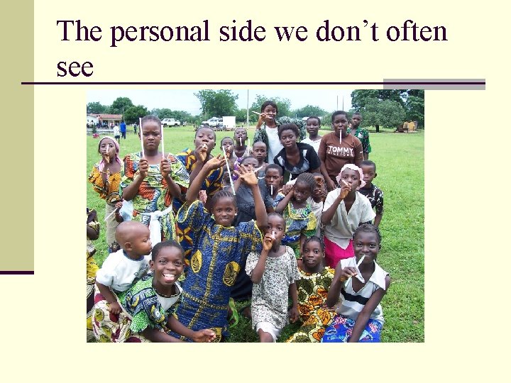 The personal side we don’t often see 