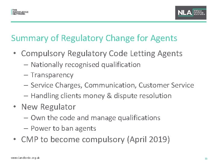 Summary of Regulatory Change for Agents • Compulsory Regulatory Code Letting Agents – Nationally