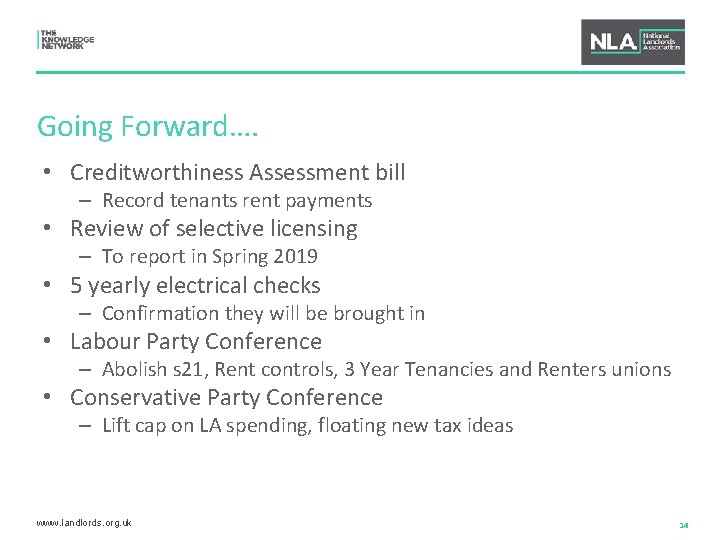 Going Forward…. • Creditworthiness Assessment bill – Record tenants rent payments • Review of