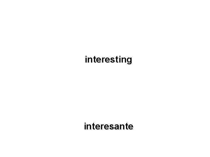 interesting interesante 