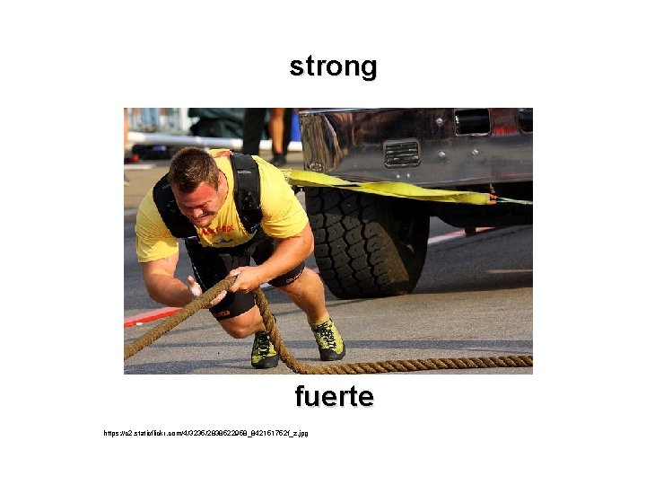 strong fuerte https: //c 2. staticflickr. com/4/3235/2838522958_842151752 f_z. jpg 