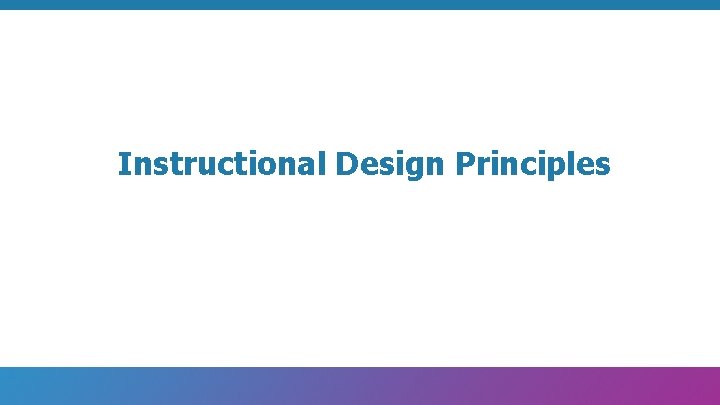 Instructional Design Principles 