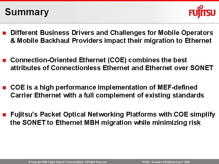 Summary n Different Business Drivers and Challenges for Mobile Operators & Mobile Backhaul Providers