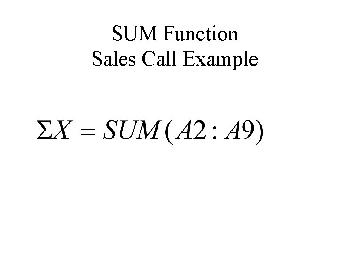 SUM Function Sales Call Example SUM Function Sales Call Example
