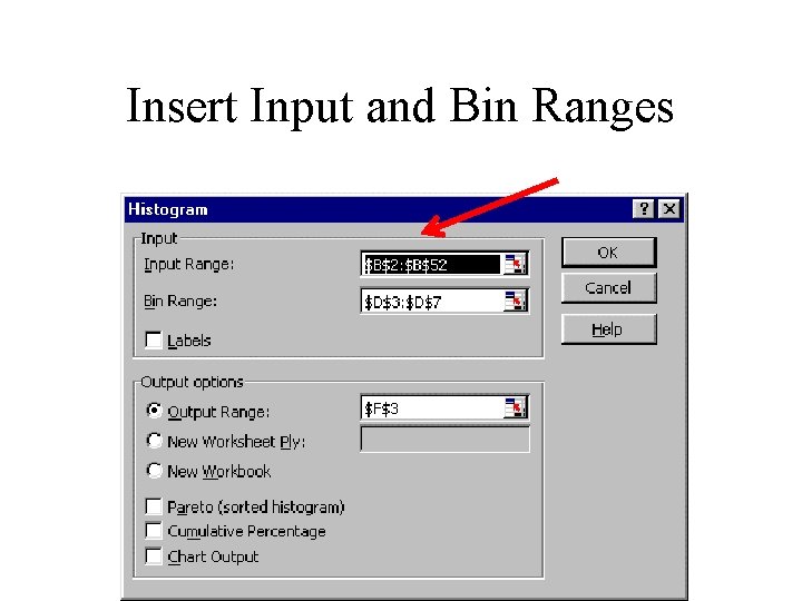 Insert Input and Bin Ranges Insert Input and Bin Ranges