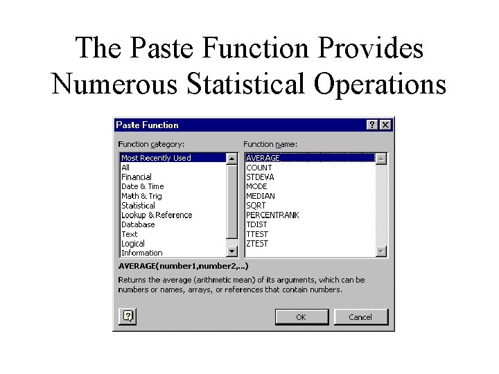 The Paste Function Provides Numerous Statistical Operations The Paste Function Provides Numerous Statistical Operations