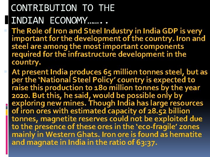 CONTRIBUTION TO THE INDIAN ECONOMY……. . The Role of Iron and Steel Industry in