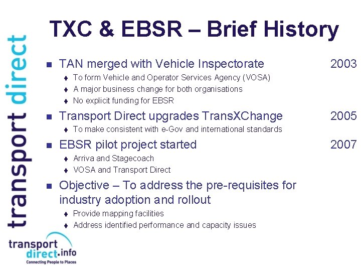 TXC & EBSR – Brief History n TAN merged with Vehicle Inspectorate t t