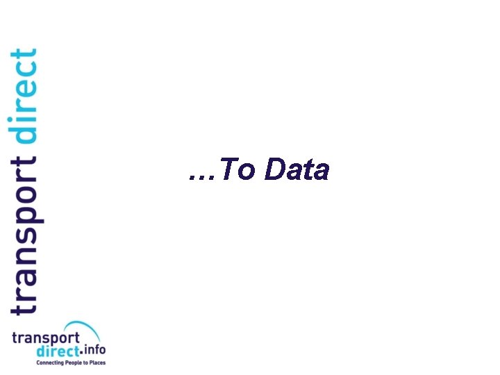 …To Data 