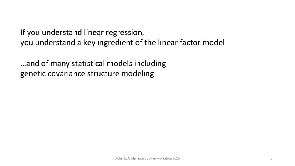 Phenotypic factor analysis Conor V Dolan Abdellaoui Biologische