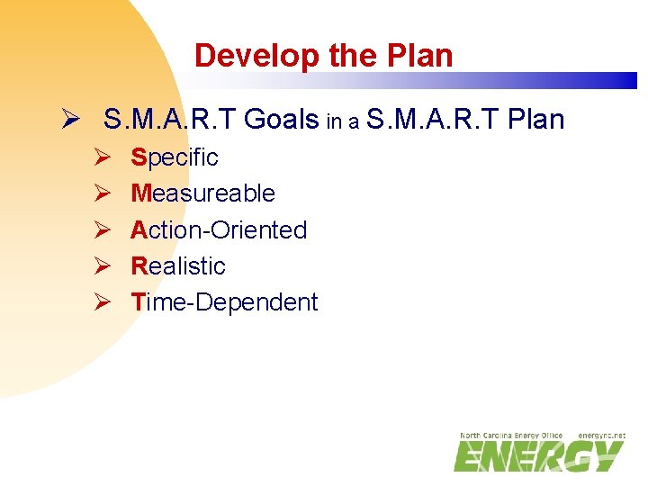 Develop the Plan Ø S. M. A. R. T Goals in a S. M.