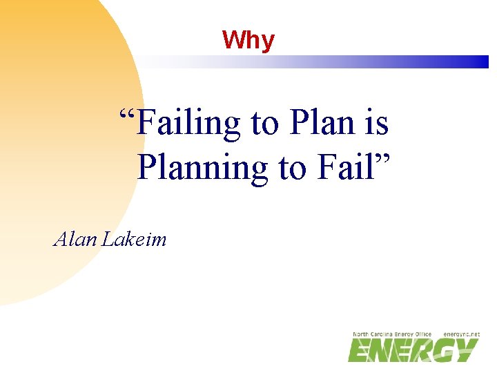 Why “Failing to Plan is Planning to Fail” Alan Lakeim 