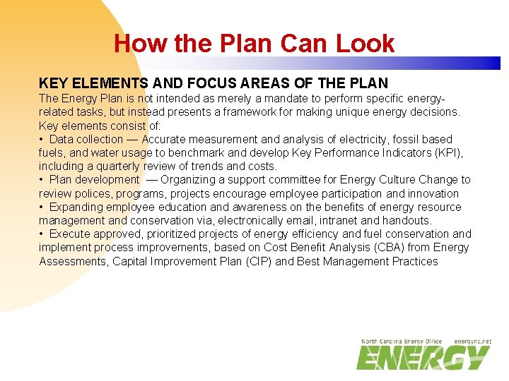 How the Plan Can Look KEY ELEMENTS AND FOCUS AREAS OF THE PLAN The