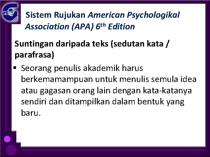 Sistem Rujukan American Psychologikal Association (APA) 6 th Edition Suntingan daripada teks (sedutan kata