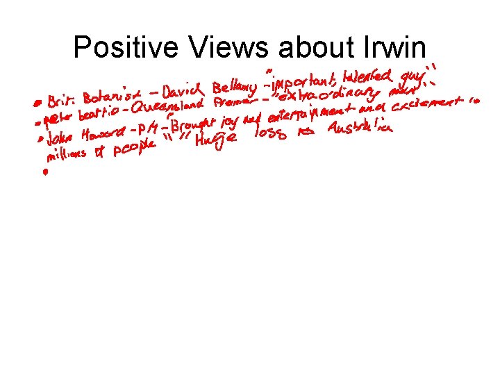 Positive Views about Irwin 