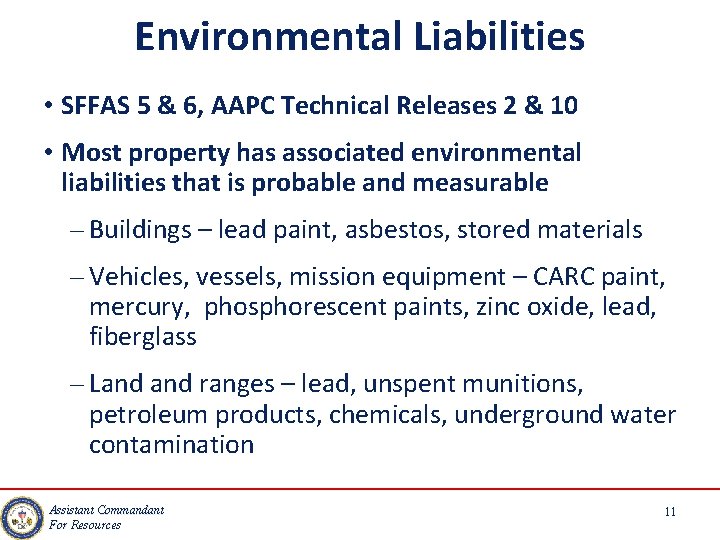 Environmental Liabilities • SFFAS 5 & 6, AAPC Technical Releases 2 & 10 •