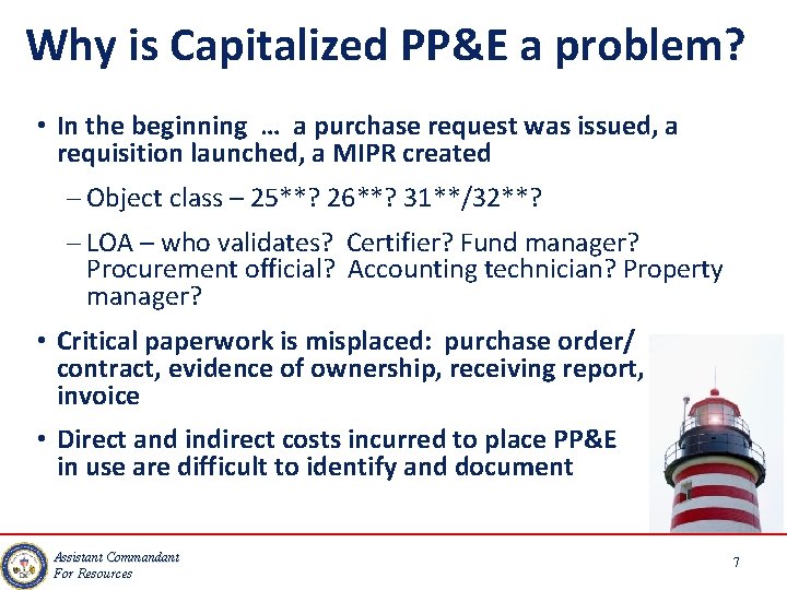 Why is Capitalized PP&E a problem? • In the beginning … a purchase request