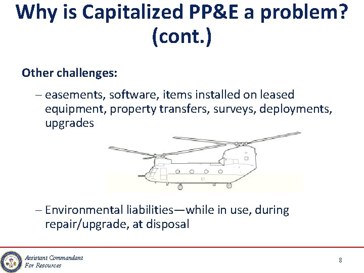 Internal Controls Why is Capitalized PP&E a problem? (cont. ) Other challenges: – easements,