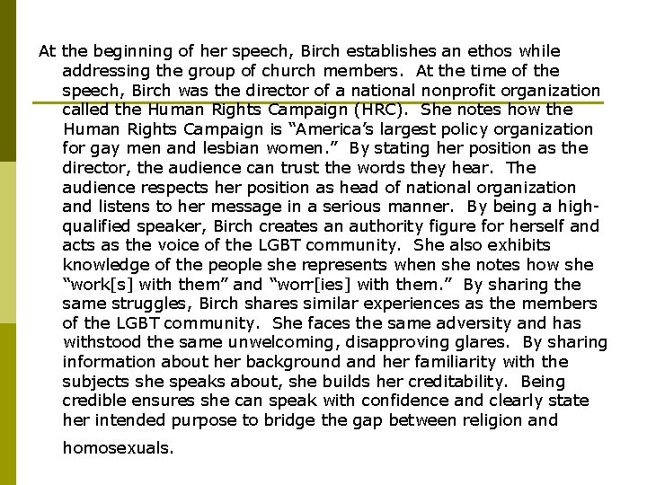 At the beginning of her speech, Birch establishes an ethos while addressing the group