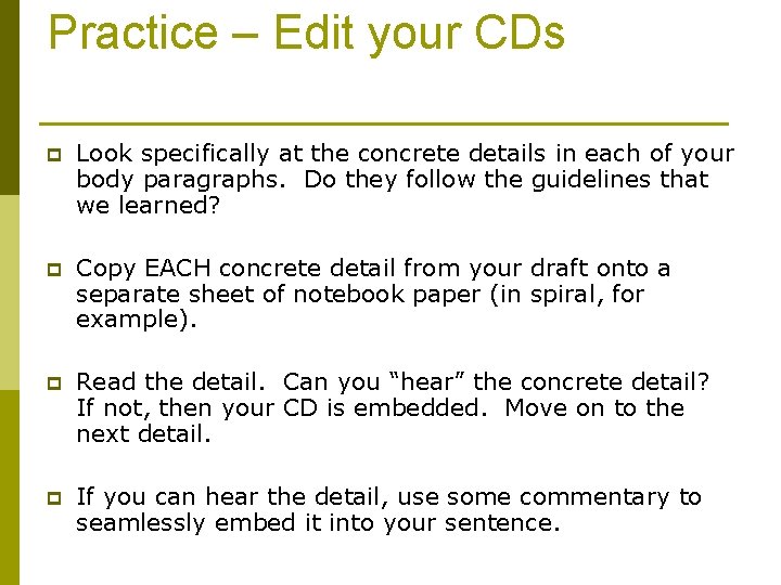 Practice – Edit your CDs p Look specifically at the concrete details in each