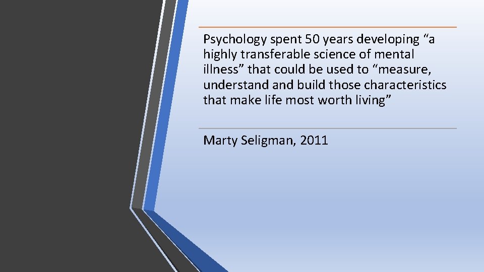 Psychology spent 50 years developing “a highly transferable science of mental illness” that could