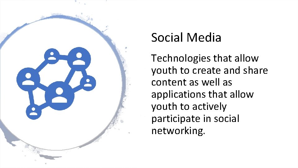 Social Media Technologies that allow youth to create and share content as well as