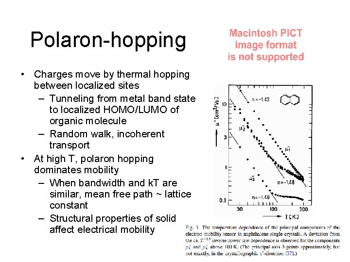 Polaron-hopping • Charges move by thermal hopping between localized sites – Tunneling from metal