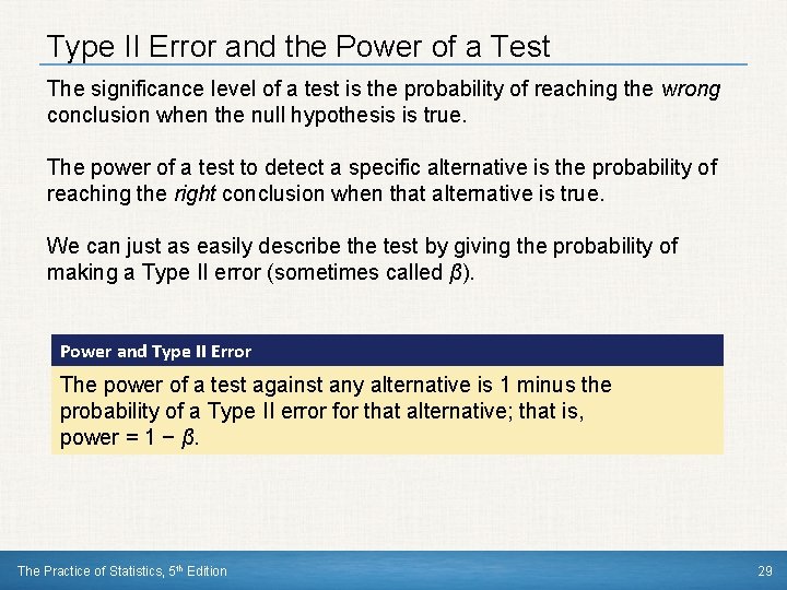 Type II Error and the Power of a Test The significance level of a