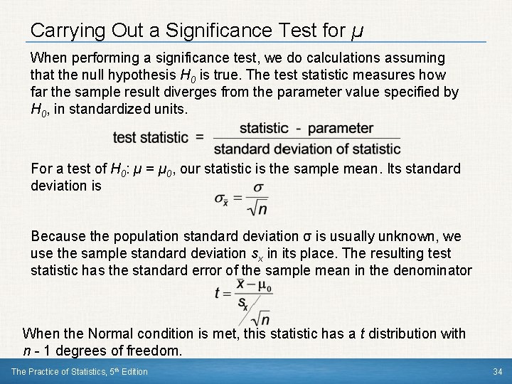 Carrying Out a Significance Test for µ When performing a significance test, we do
