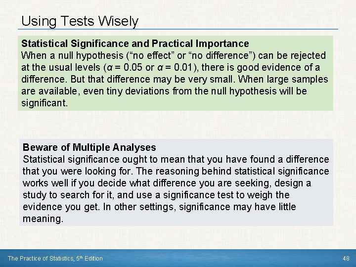 Using Tests Wisely Statistical Significance and Practical Importance When a null hypothesis (“no effect”