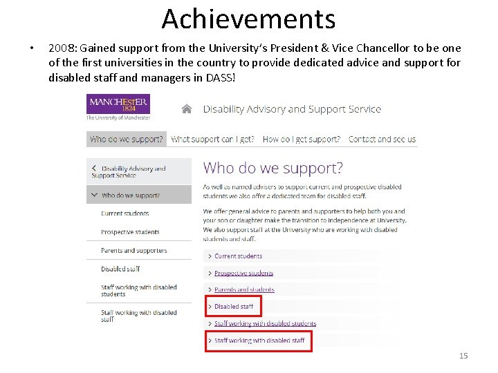 Achievements • 2008: Gained support from the University’s President & Vice Chancellor to be